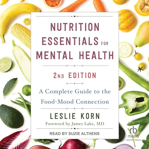 Nutrition Essentials for Mental Health (Second Edition) By Leslie Korn